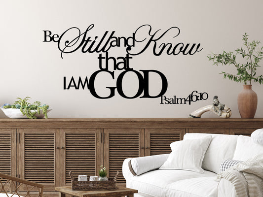 z- Custom Metal Sign - Be Still and Know That I am God  - 60" x 29.5"