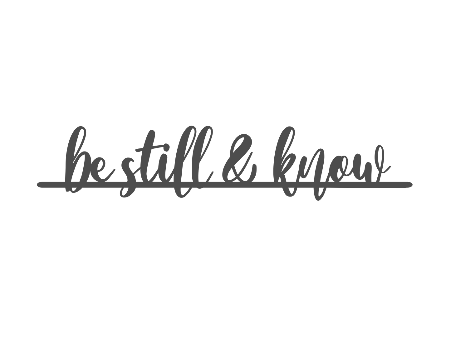 z- Custom Metal Sign - be still & know