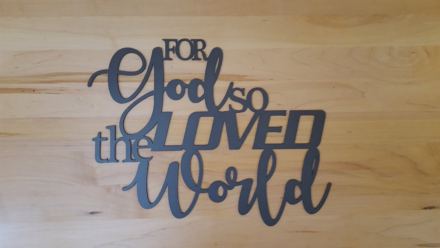 For God So Loved the World Metal Sign / John 3:16