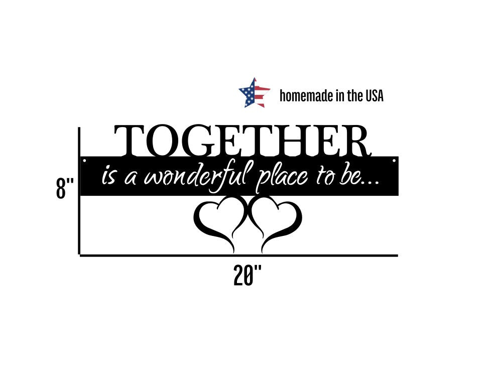 Together is a Wonderful Place to Be Metal Sign