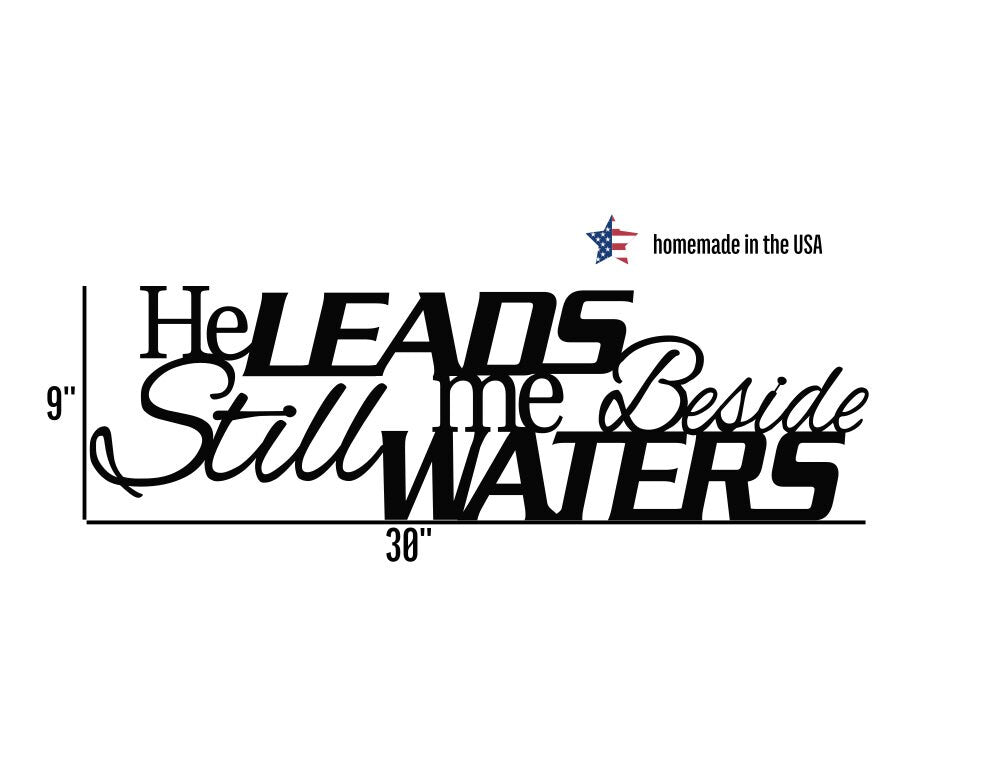 He Leads Me Beside Still Waters Metal Sign | Psalm 23 Metal Scripture Wall Art |Large Metal Wall Hanging | Black Metal Wall Letters