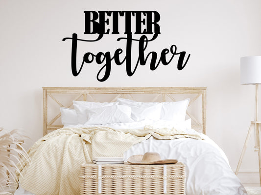 Better Together Metal Sign