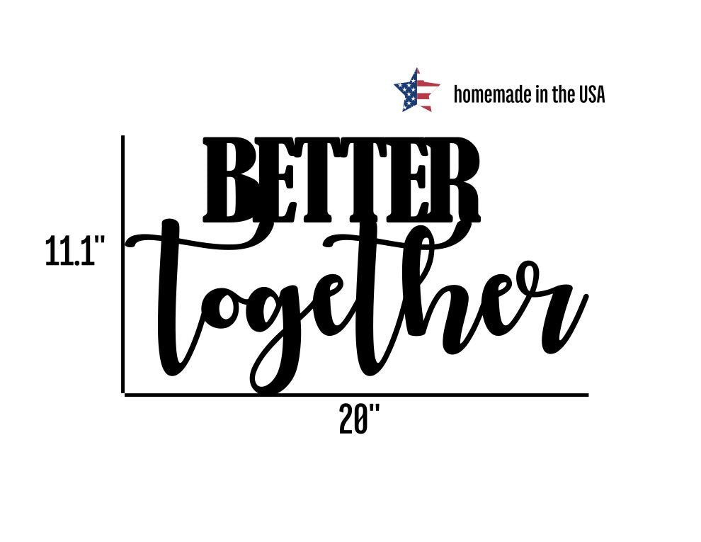 Better Together Metal Sign